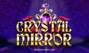 Hình ảnh Crystal Mirror - Game bầu cua cá cọp trực tuyến